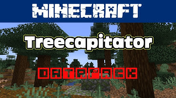 TREECAPITATOR Data Pack! Minecraft 1.17.1