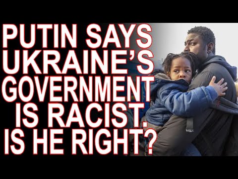 MoT #88 Putin Says Ukraine Is A Racist Country. Is He Right?