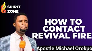 HOW TO CONTACT REVIVAL FIRE 🔥🔥 APOSTLE MICHAEL OROKPO