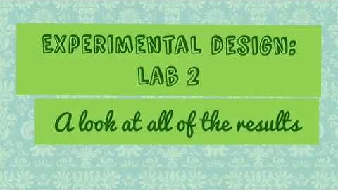 Experimental Design: Lab 2 Results