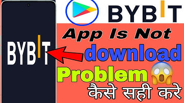 How to download bybit app| Bybit kaise download kare,? Fixed problem?Only 2 minutes ?