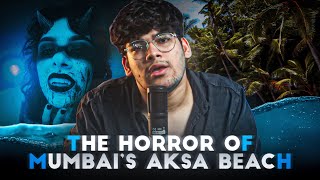 The horror story of Aksha beach | Mumbai | By Amaaan Parkar | #mumbai