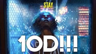 The kid Laroi - Stay ft. Justin Bieber (10D AUDIO)🎧