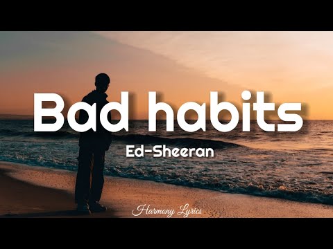 Ed-Sheeran - Bad Habits (Lyrics)