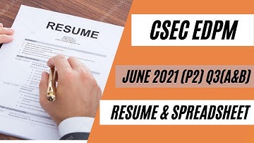 CSEC EDPM| June 2021 (P2) (Q3)Resume and Spreadsheet