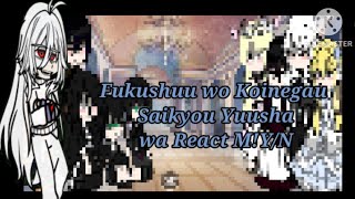 Fukushuu wo Koinegau Saikyou Yuusha wa React M!Y/N / My Au /