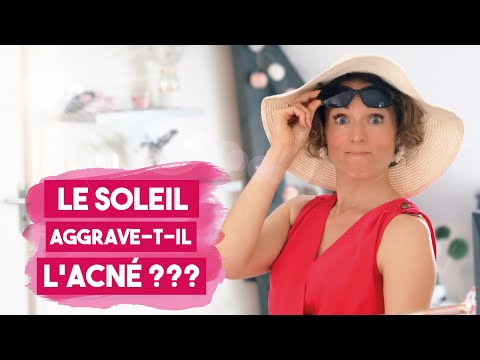 Vidéo: L'exposition au soleil cause-t-elle de l'acné ?