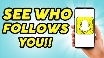 How to See Who Follows You on Snapchat - Full Guide