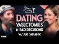 Ari Shaffir Talks Dating, Vasectomy & Bad Decisions | First Date with Lauren Compton