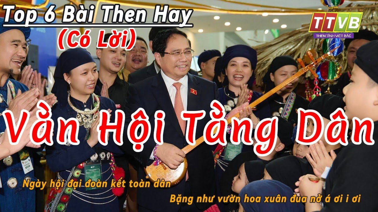 Top 6 Bài Hát Then Hay Về Ngày Đại Đoàn Kết Dân Tộc | Then Tính Việt Bắc | Có Lời Dễ Hát Theo