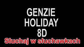 Video thumbnail of "GENZIE  - HOLIDAY 8D"