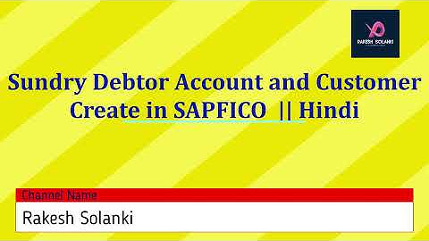 Sundry Debtor Account and Customer Create in SAPFICO  || Hindi