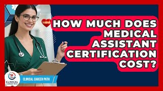Celebrity How Much Does Medical Assistant Certification Cost? | Clinical Career Path Net Worth