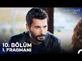 Hudutsuz Sevda 10. Bölüm 1. Fragmanı | Son Sözümü Söylüyorum!