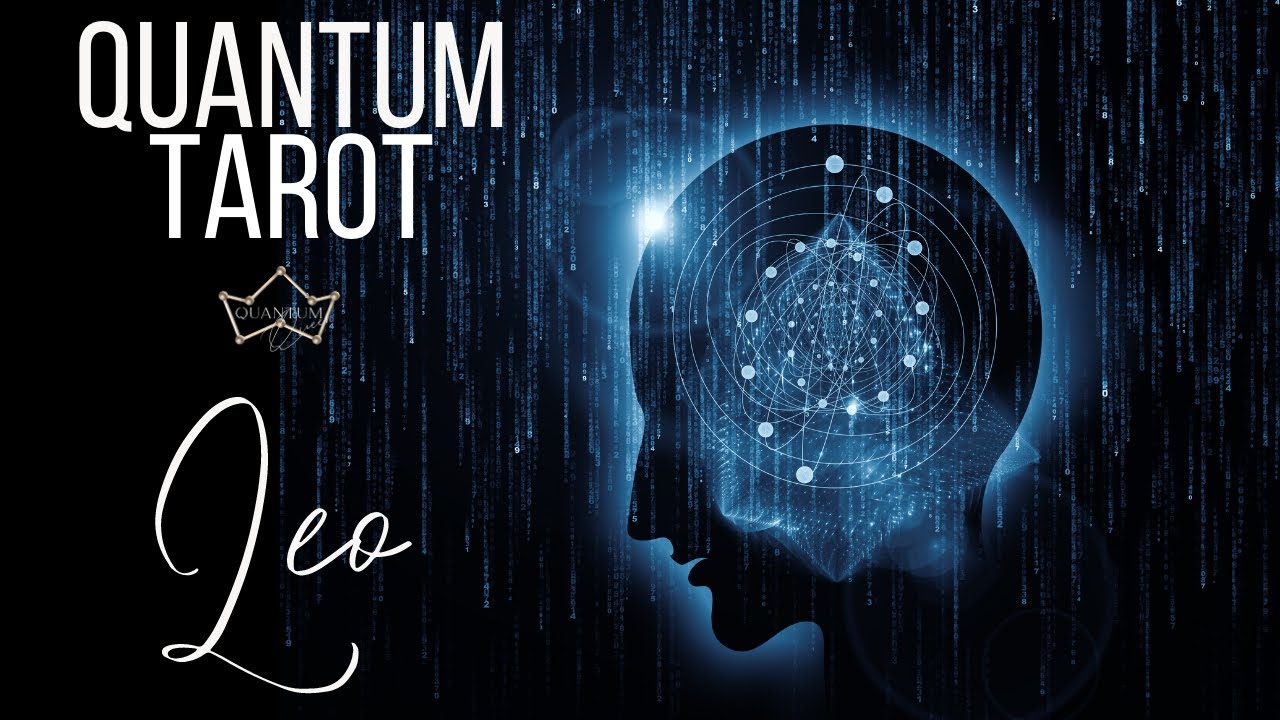 Leo - They are comin' in straight for you! - Quantum Tarotscope