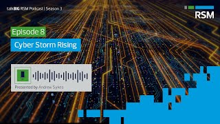 Cyber storm rising |  S3 Ep 8| talkBIG Podcast