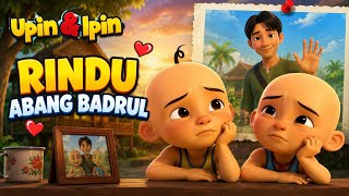 Upin & Ipin Terbaru RINDU ABANG BADRUL FULL EPISODE 