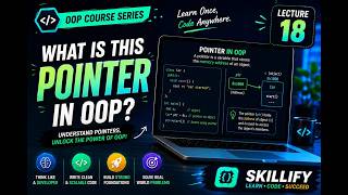 Lecture 18 | What is This Pointer in OOP | Master This Pointer in OOP | OOP Course Skillify