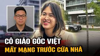 Đau Lòng Nữ Giáo Viên Gốc Việt Bị Chồng Đoạt Mạng Tại Canada - Thi Nguyen Case