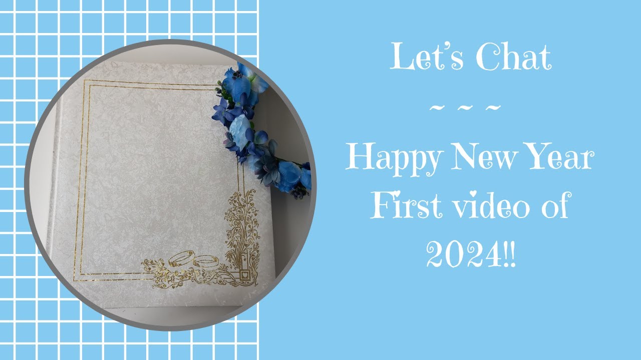Let's Chat :: Happy New Year! | First video of 2024 - YouTube