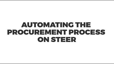 Procurement Process Automation via Steer