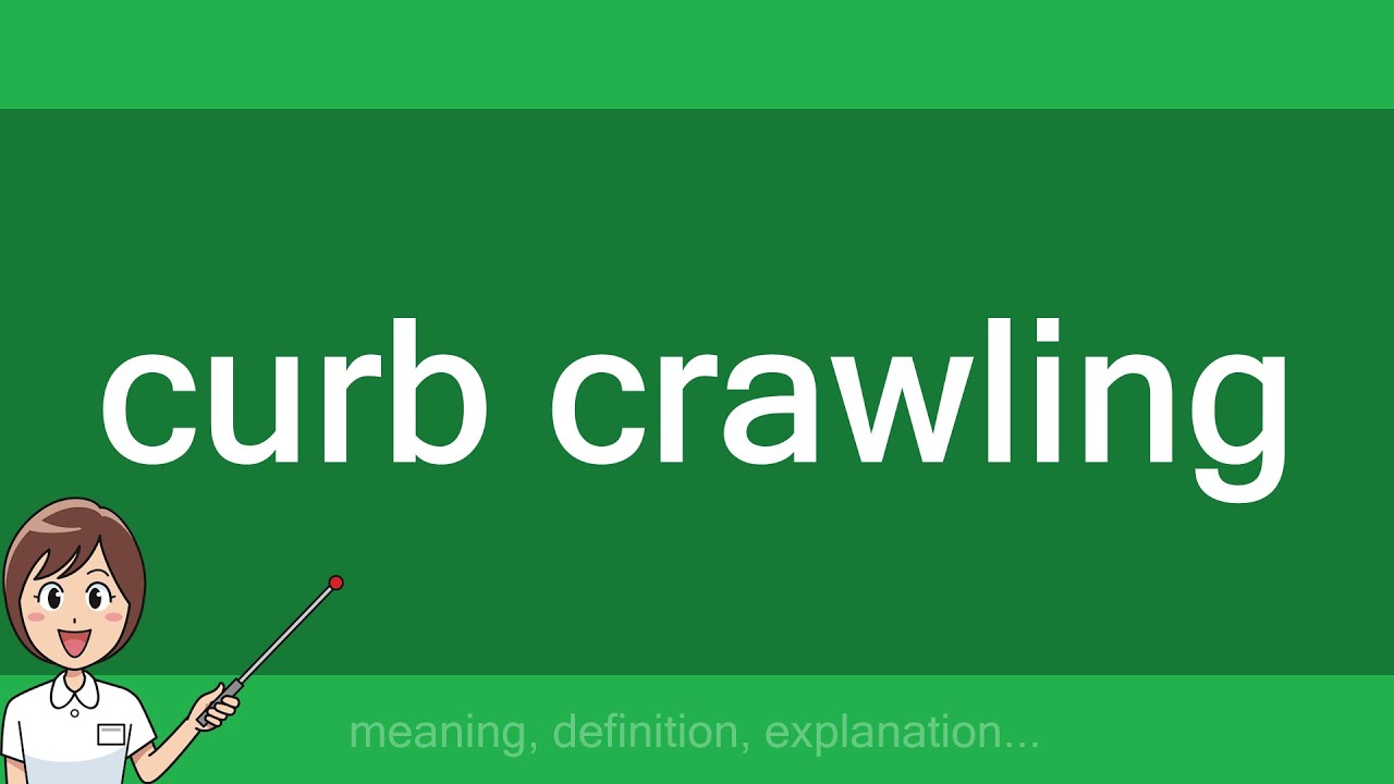 Curb Crawling Youtube
