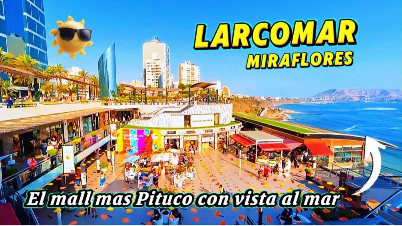 EL MALL MAS PITUCO CON VISTA AL MAR | LARCOMAR | Recorrido COMPLETO - Lima PERÚ 🇵🇪