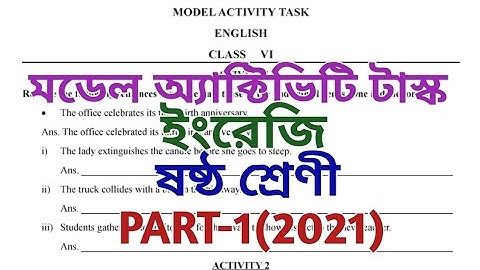 class 6 model activity task 2021 ll english ll class vi model activity task english ll PART 1