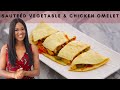 A Delicious Sautéed Vegetable &amp; Chicken Omelet - Zeelicious Foods