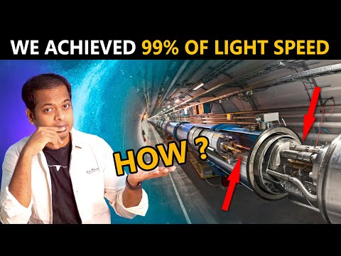 Part 2 - ஒளியின் வேகத்தில் 99% அடைந்த LHC | Mr.GK