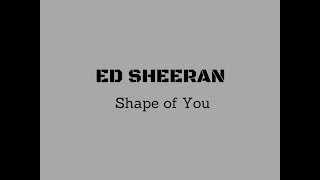 Download Lagu Ed Sheeran - Shape of You/text Download Lagu Ed Sheeran - Shape of You/text