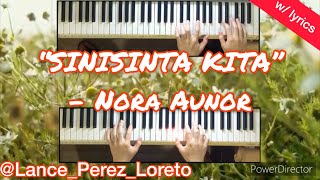 Video thumbnail of "Sinisinta Kita - Nora Aunor (Piano Cover) Instrumental w/ lyrics"