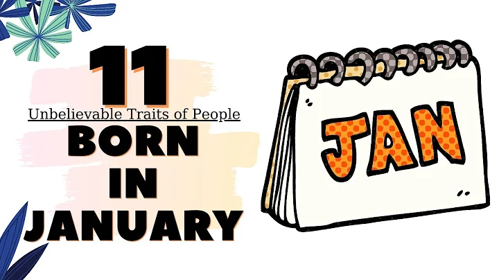 11 Unbelievable Traits of People Born in January - DayDayNews