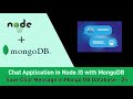 Node.js Project on Chat Application with MongoDB - Save Chat Message in Mongo DB Database - 25