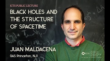 Black Holes and the Structure of Spacetime by Juan Maldacena