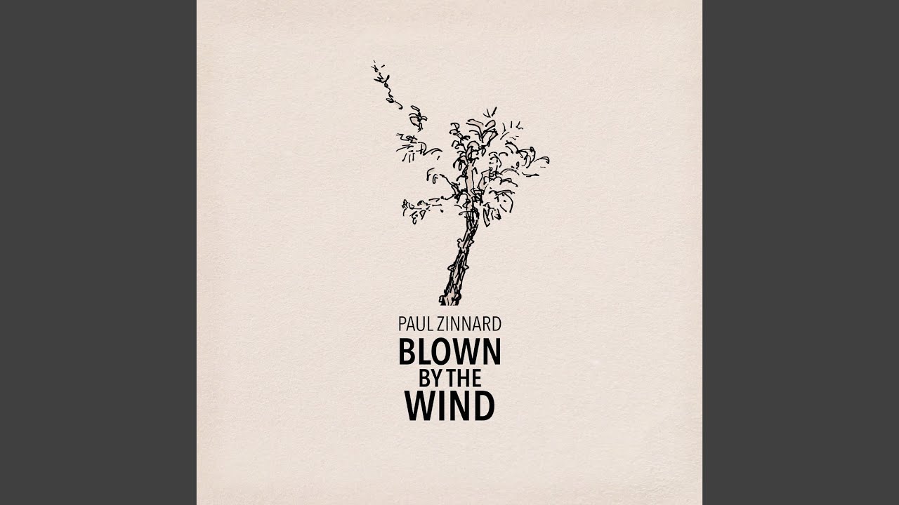Blown by the Wind - YouTube