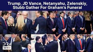 Trump, Netanyahu, Zelenskiy, Stubb, Rubio, Hegseth, Others Gather for Graham's Funeral Service |AQ1N