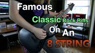 Famous Classic Rock Riffs On An 8 String   (Djent n Roll)