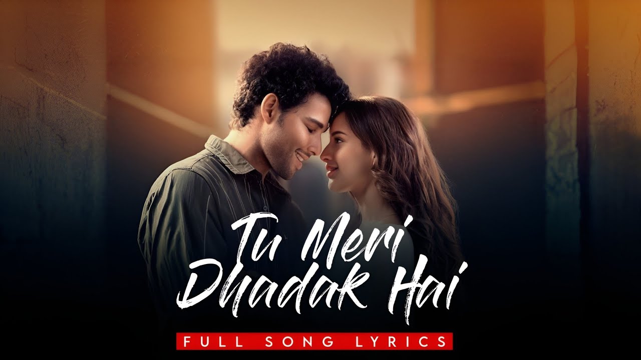 Tu Meri Dhadak Hai Full Song Lyrics | Vishal Mishra | Dhadak 2 | Triptii, Siddhant | Zee Music Co. Tu Meri Dhadak Hai Full Song Lyrics | Vishal Mishra | Dhadak 2 | Triptii, Siddhant | Zee Music Co.