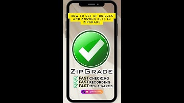 HOW TO SET UP QUIZZES AND ANSWER KEYS IN ZIPGRADE