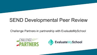 Challenge Partners SEND Developmental Peer Review - in partnership with EvaluateMySchool