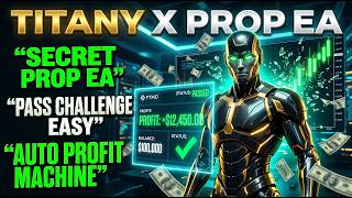 TITANY X PROP EA V2.70 | Category : MT4 EA (Build +1440) | No DLL |