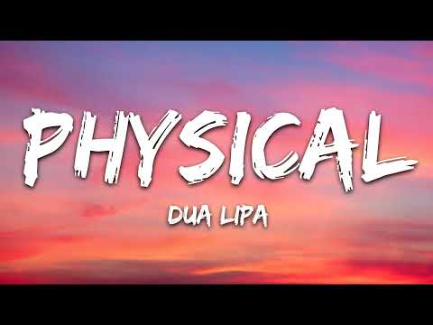 Dua Lipa - Physical (Lyrics)