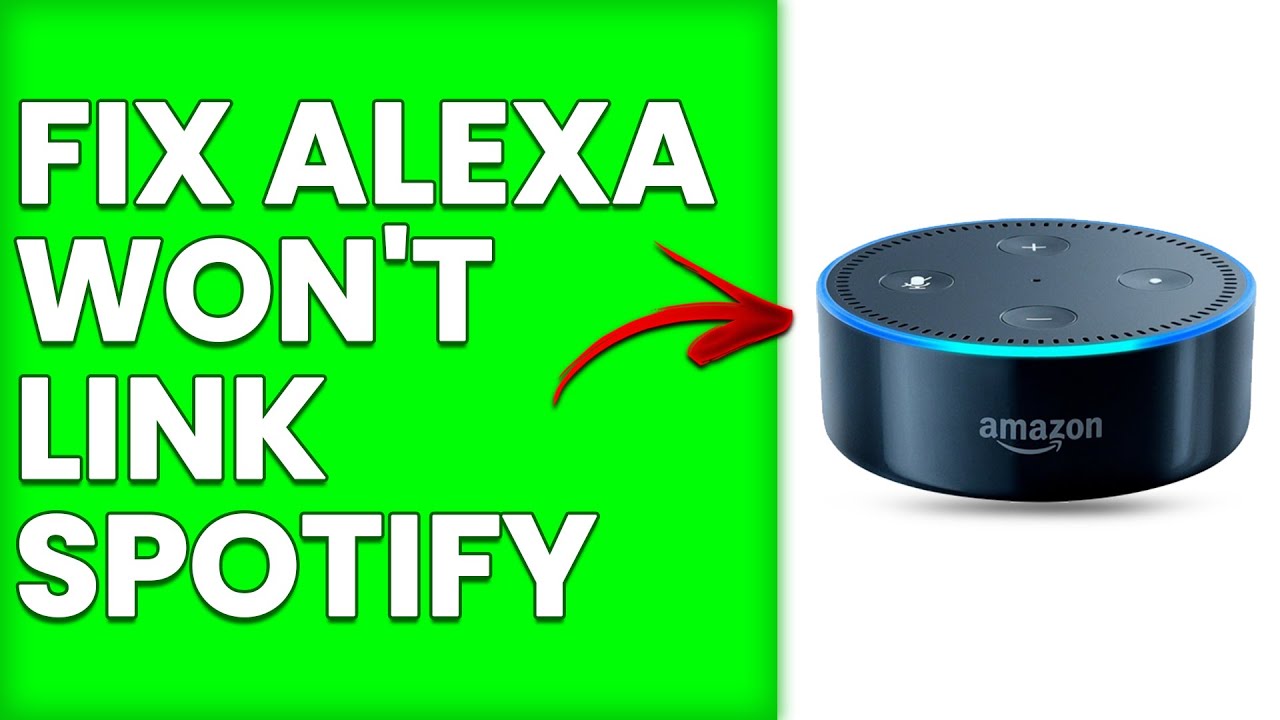 How To Fix Alexa Won't Link Spotify (Simple Instructions To Solve Alexa ...