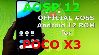 Android Open Source Project ( AOSP ) OFFICIAL Android 12 for Poco X3 NFC (Surya)