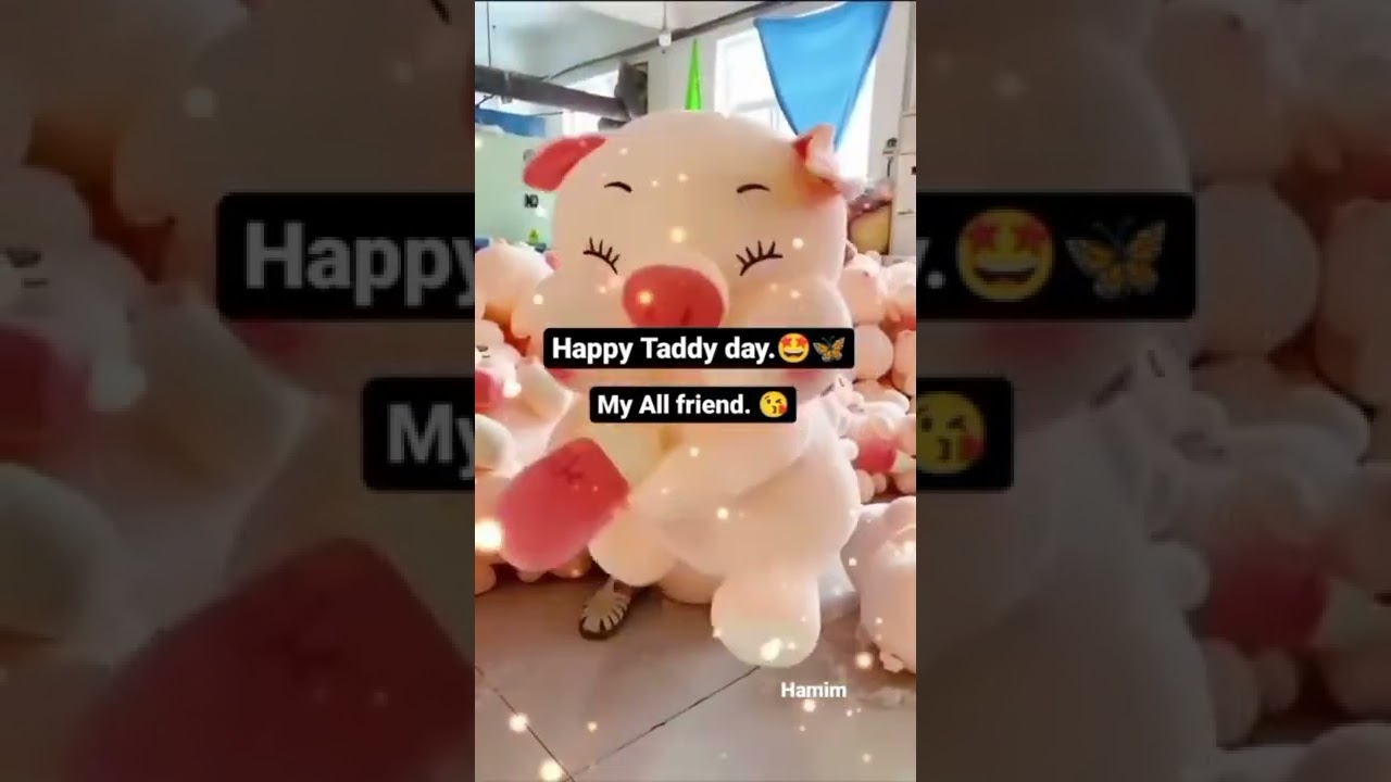 Happy Taddy day 🥰 