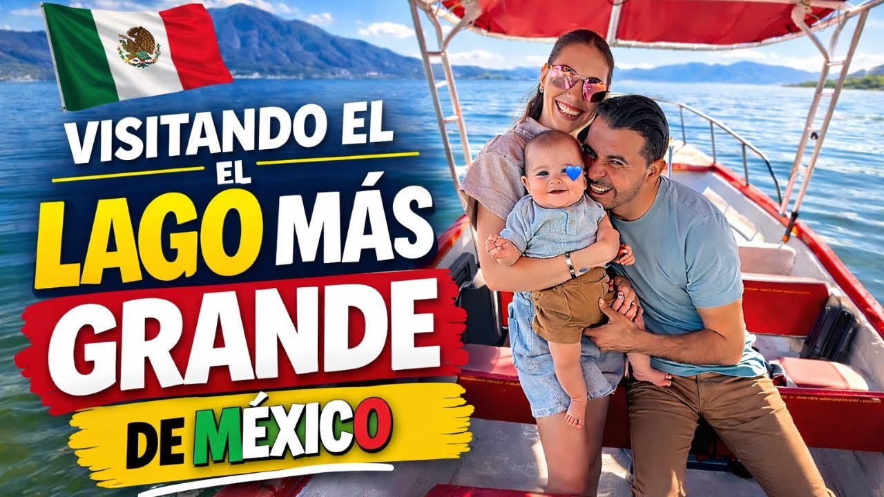 VISITAMOS EL LAGO MAS GRANDE DE MÉXICO 🇲🇽