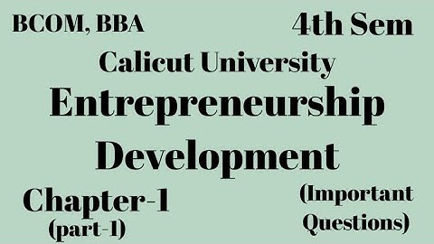 Calicut University, BCOM, BBA,4th sem, Entrepreneurship Development,Sure Questions, Module-1