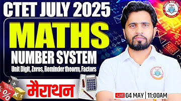 CTET July 2025 | Number System One Shot Class, Maths PYQs, CTET Maths Marathon
