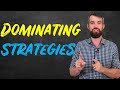 How to find DOMINATING STRATEGIES  with Game Theory